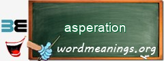 WordMeaning blackboard for asperation